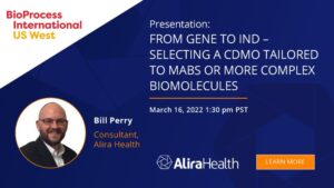 Read more about the article ‘From Gene to IND – Selecting a CDMO Tailored to mAbs or More Complex Biomolecules’ presented by Bill Perry at BPI West 2022